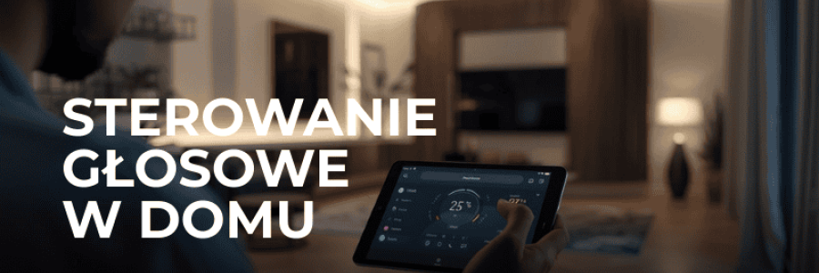 Jak działa sterowanie głosowe w inteligentnym domu?
