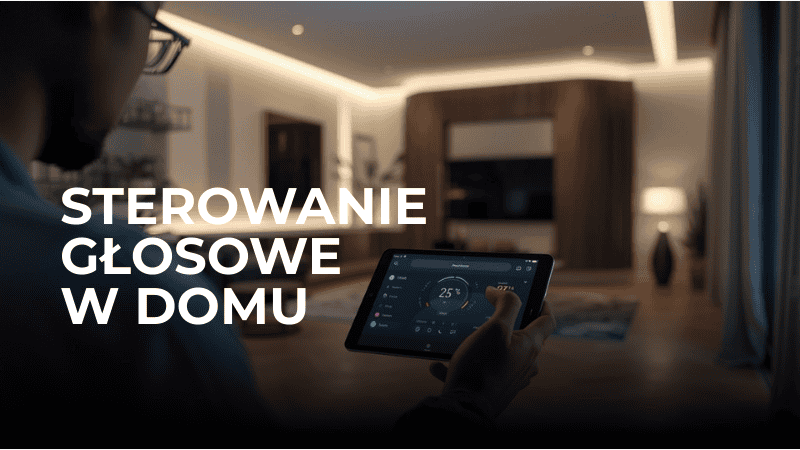 Jak działa sterowanie głosowe w inteligentnym domu?